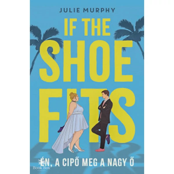 If the Shoe Fits - Én, a cipő meg a nagy Ő