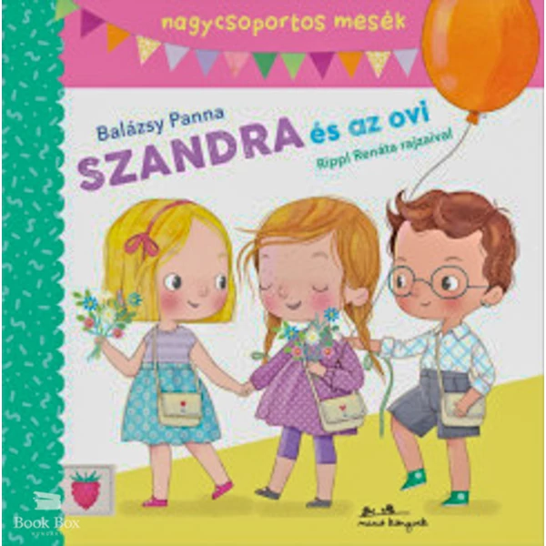 Szandra és az ovi - Mesék nagycsoportosoknak