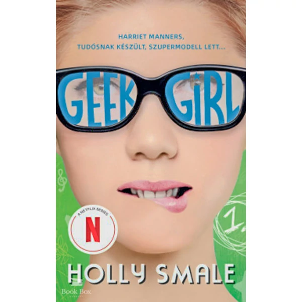 Geek Girl 1. - A lány, akit soha senki sem vett észre