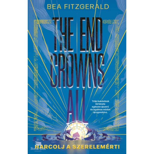 The End Crowns All - Harcolj a szerelemért!
