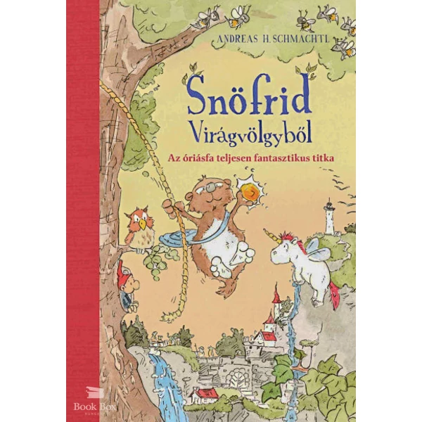 Snöfrid Virágvölgyből - Az óriásfa teljesen fantasztikus titka