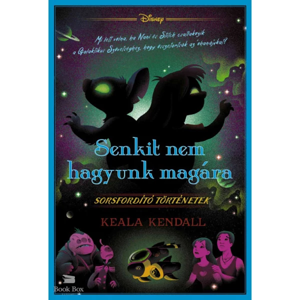 Disney - Sorsfordító történetek - Senkit nem hagyunk magára
