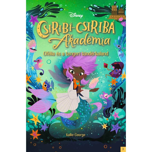 Disney - Csiribí-Csiribá Akadémia 3.- Ofélia és a tengeri tündérkaland
