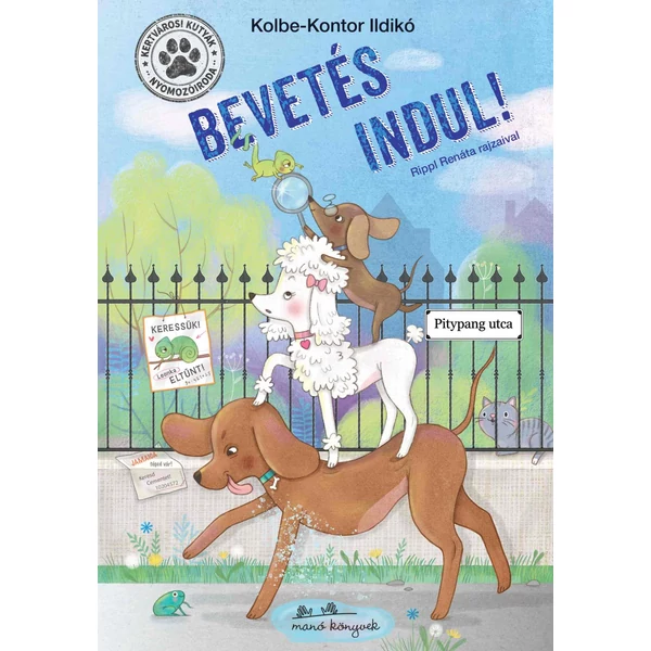 Kertvárosi Kutyák Nyomozóiroda - Bevetés indul!