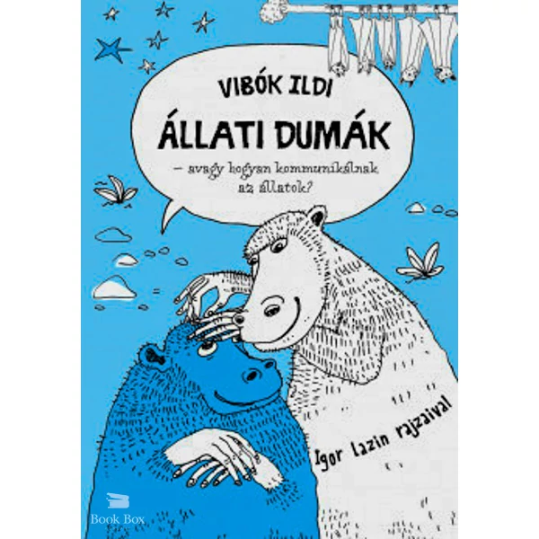 Állati dumák - avagy hogyan kommunikálnak az állatok?