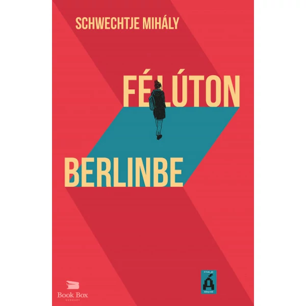 Félúton Berlinbe