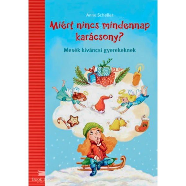 Miért nincs mindennap karácsony?- Mesék kíváncsi gyerekeknek