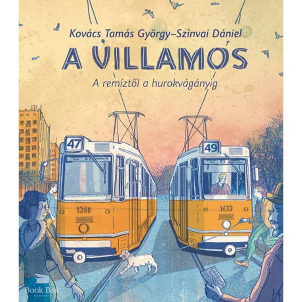 A villamos- A remíztől a hurokvágányig