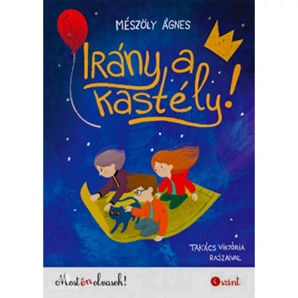 Irány a kastély!- Most én olvasok! 4. szint