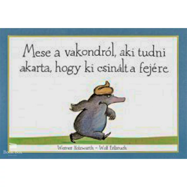 Mese a vakondról, aki tudni akarta, hogy ki csinált a fejére