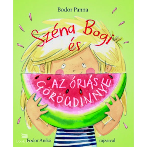 Széna Bogi és az óriás görögdinnye