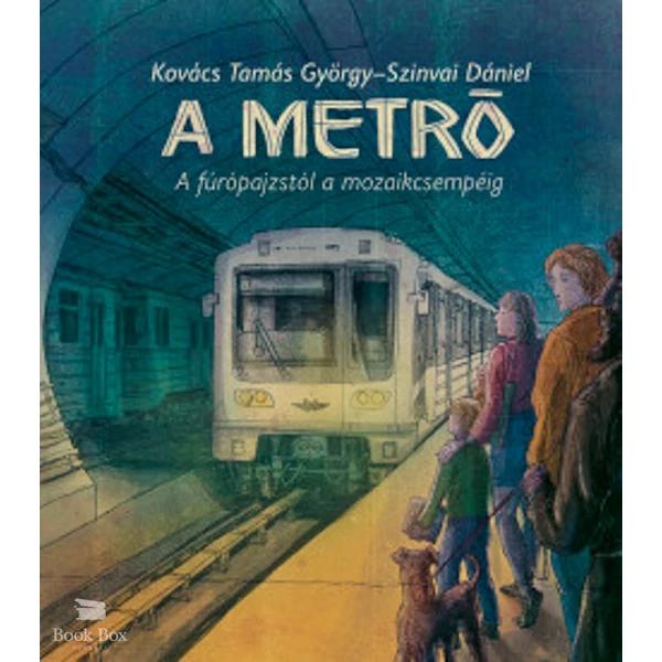 A metró - A fúrópajzstól a mozaikcsempéig