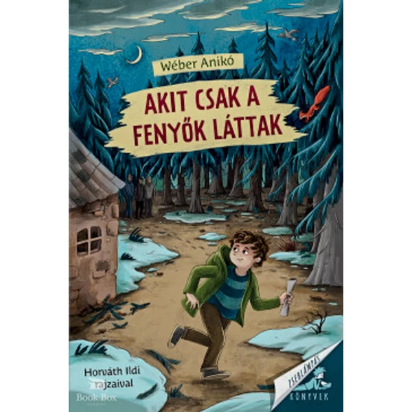 Akit csak a fenyők láttak