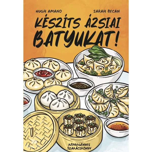 Készíts ázsiai batyukat!- képregényes szakácskönyv