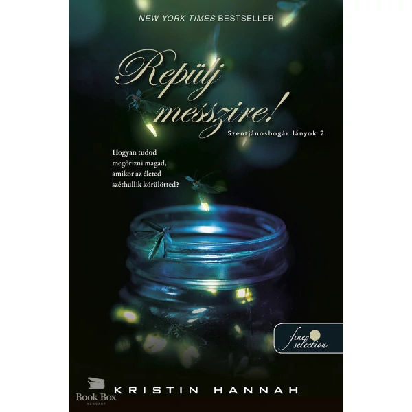 Repülj messzire! - Szentjánosbogár lányok 2.