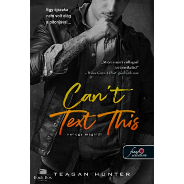 Can't Text This - Nehogy megírd!- Légy merész 3.