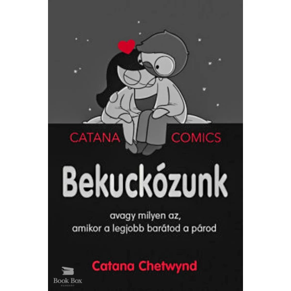 Bekuckózunk - avagy milyen az, amikor a legjobb barátod a párod