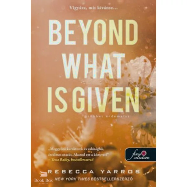 Beyond What is Given - Többet érdemelsz