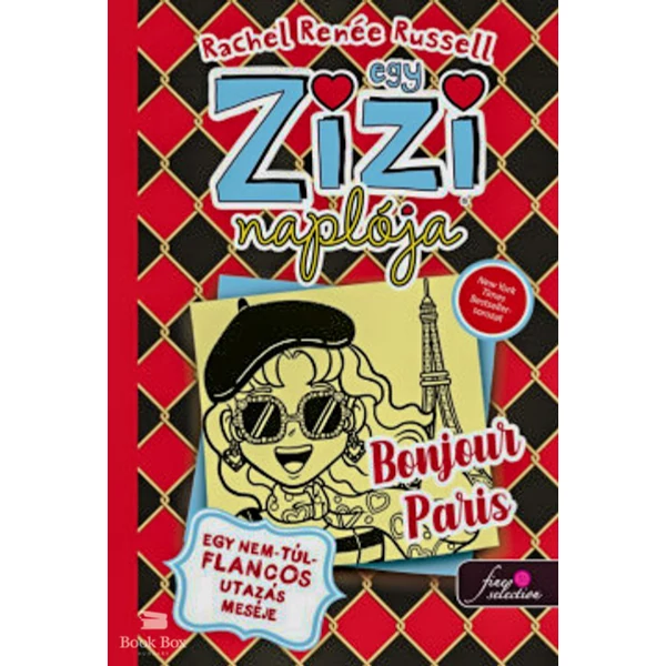Egy Zizi naplója 15. - Egy nem-túl-flancos utazás meséje - Bonjour Paris