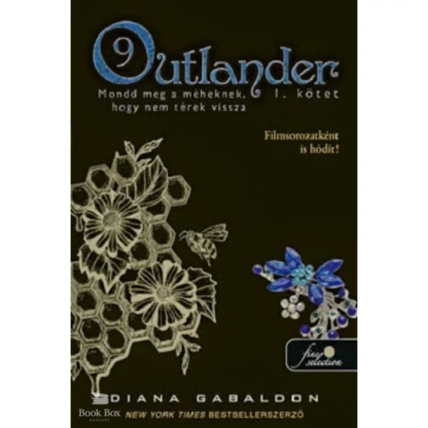 Outlander 9/1 - Mondd meg a méheknek, hogy nem térek vissza - puha kötés