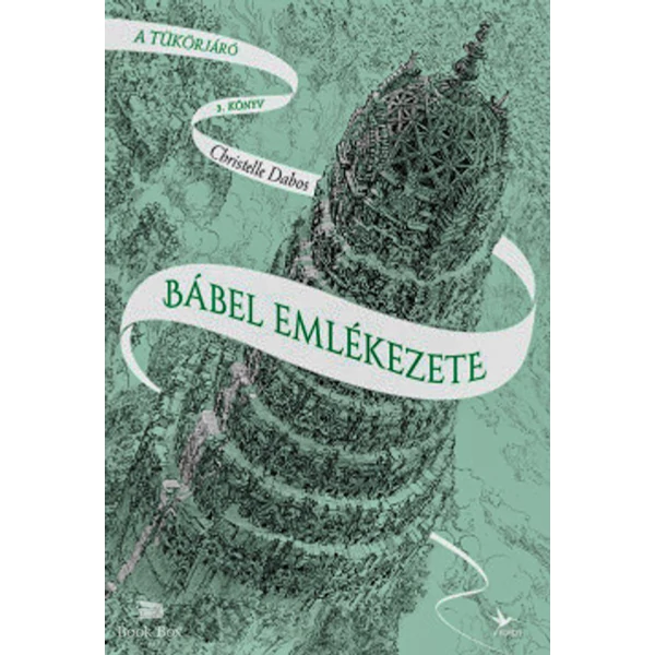 Bábel emlékezete- A tükörjáró 3. könyv