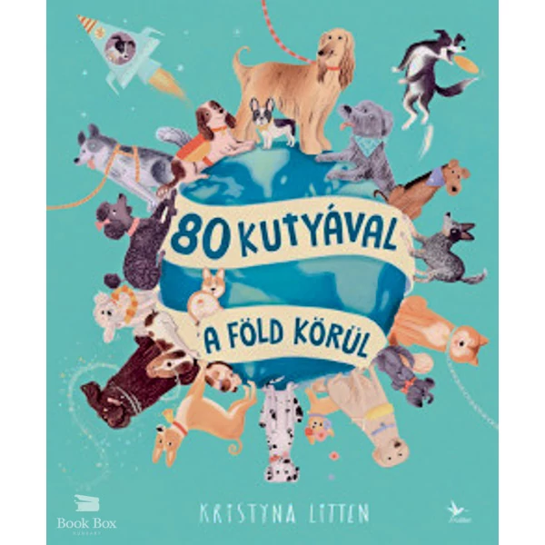 80 kutyával a Föld körül