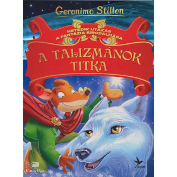 A talizmánok titka- Hetedik utazás a Fantázia Birodalmába