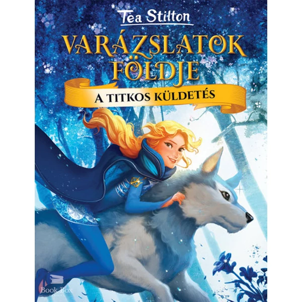 A titkos küldetés- Varázslatok földje