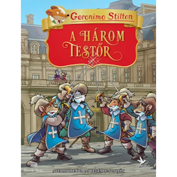 A három testőr- Alexandre Dumas regénye alapján