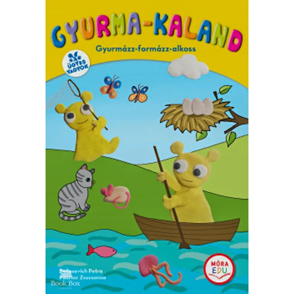Gyurma-kaland- Gyurmázz-formázz-alkoss