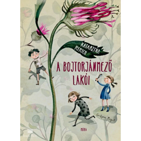 A Bojtorjánmező lakói