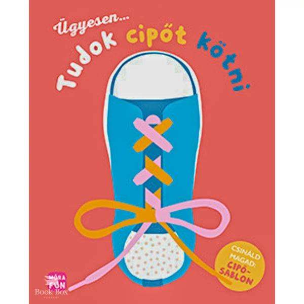 Ügyesen... tudok cipőt kötni!- Csináld magad cipősablonnal