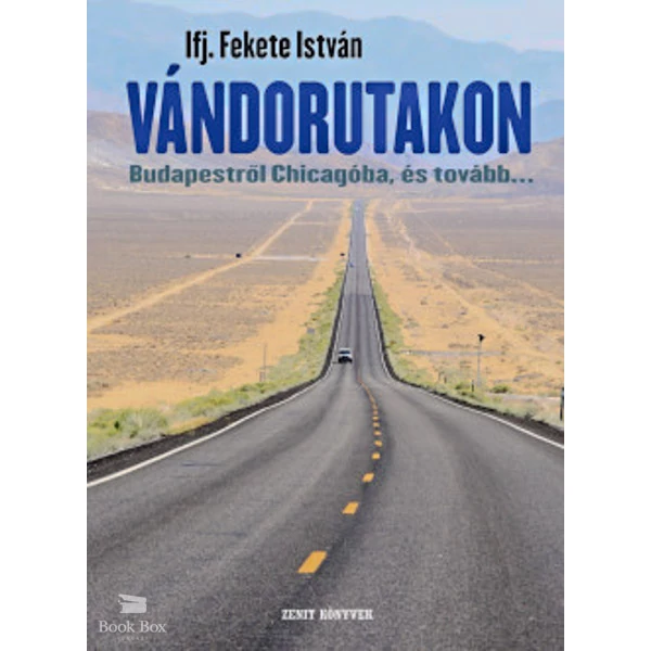 Vándorutakon- Budapestről Chicagóba, és tovább...