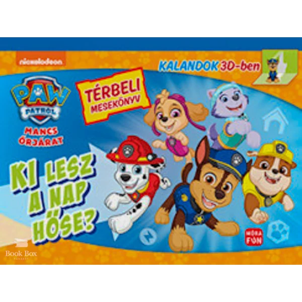 Mancs Őrjárat - Ki lesz a nap hőse? - Térbeli mesekönyv- Kalandok 3D-ben