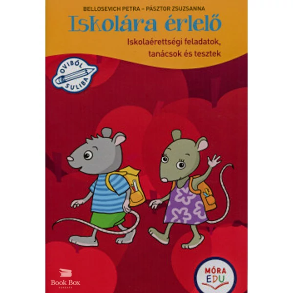 Iskolára érlelő- Iskolaérettségi feladatok, tanácsok és tesztek