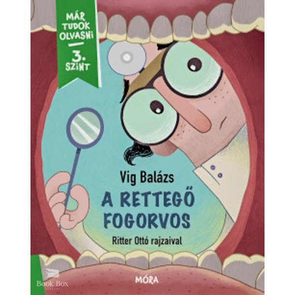 A rettegő fogorvos- Már tudok olvasni - 3. szint
