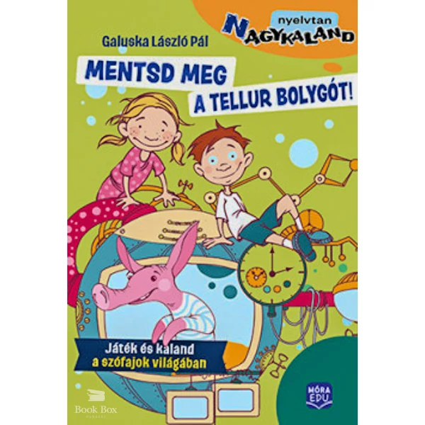 Mentsd meg a Tellur bolygót! - Játék és kaland a szófajok világában