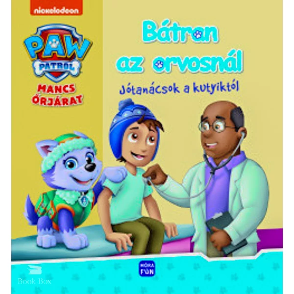 Mancs Őrjárat - Bátran az orvosnál!- Jótanácsok a kutyiktól