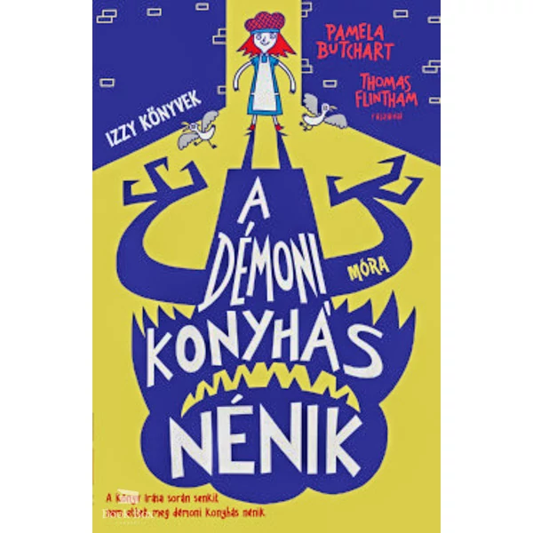 A démoni konyhás nénik - Izzy könyvek