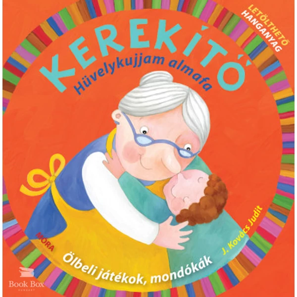 Kerekítő - Hüvelykujjam almafa- Ölbeli játékok, mondókák letölthető hanganyaggal