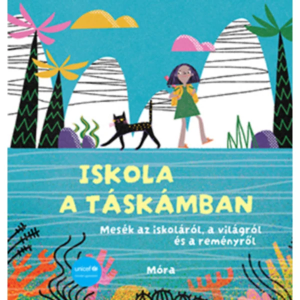 Iskola a táskámban- Unicef mesekönyv