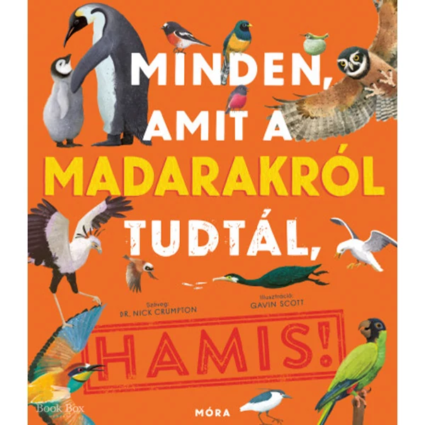 Minden, amit a madarakról tudtál, HAMIS