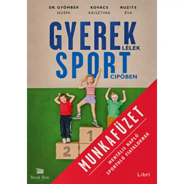 Gyereklélek sportcipőben munkafüzet- Mentális napló sportoló fiataloknak
