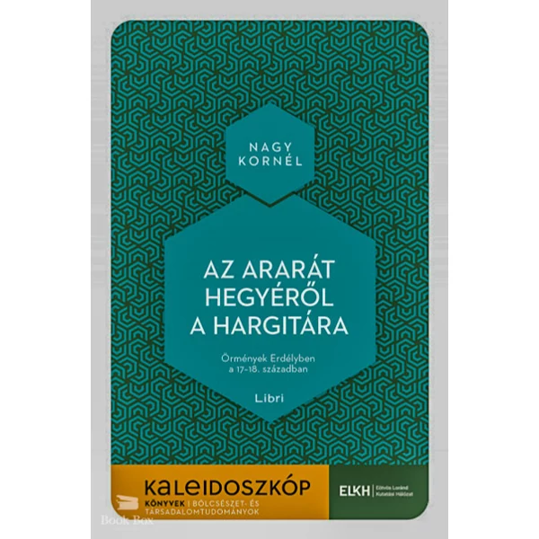 Az Ararát hegyéről a Hargitára- Örmények Erdélyben a 17-18. században