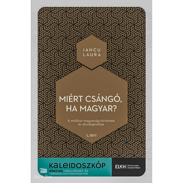 Miért csángó, ha magyar?- A moldvai magyarság története és elcsángósítása