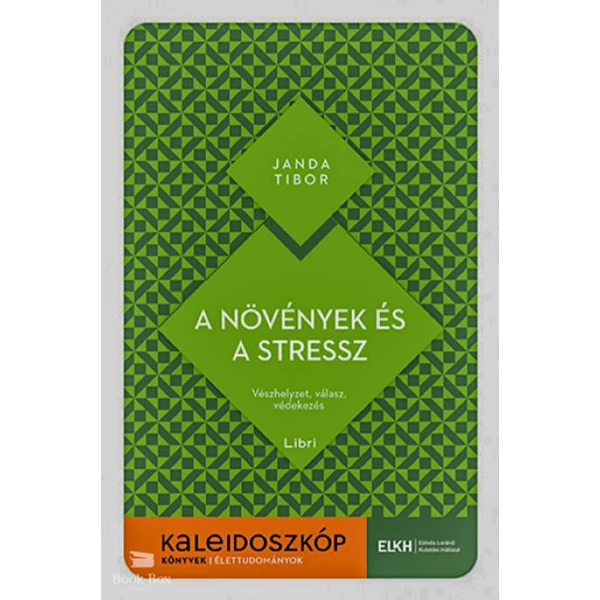 A növények és a stressz- Vészhelyzet, válasz, védekezés