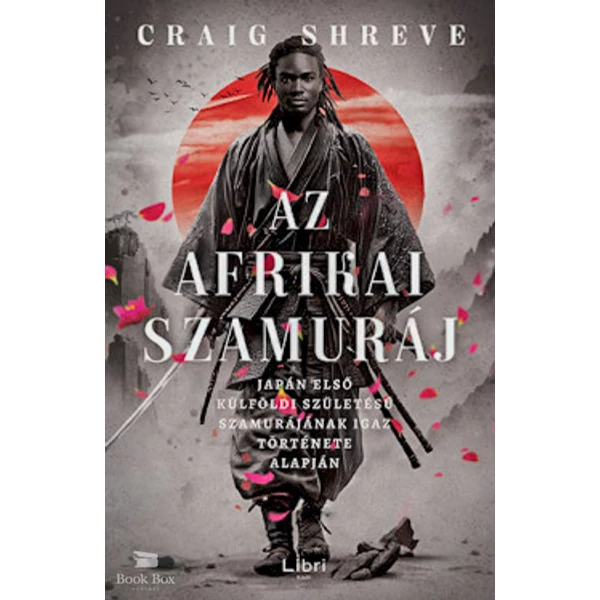Az afrikai szamuráj- Japán első külföldi születésű szamurájának igaz története alapján