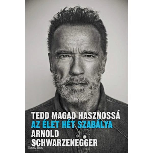 Tedd magad hasznossá- Az élet hét szabálya
