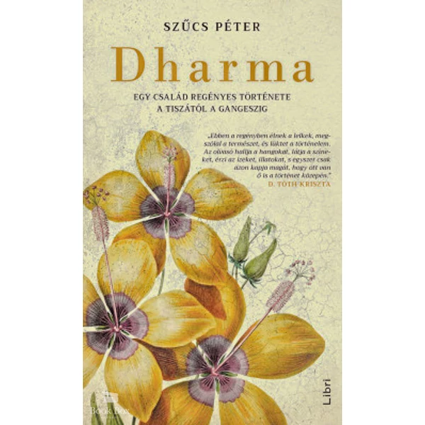 Dharma- Egy család regényes története a Tiszától a Gangeszig