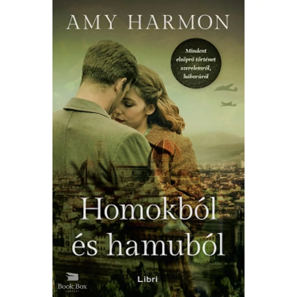 Homokból és hamuból- Mindent elsöprő történet szerelemről, háborúról